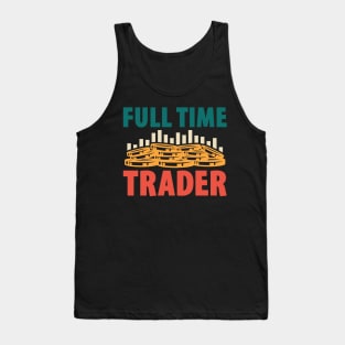 Full Time Trader Tank Top